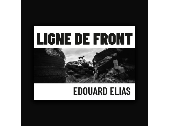 Publication du livre Ligne de Front par Edouard Elias